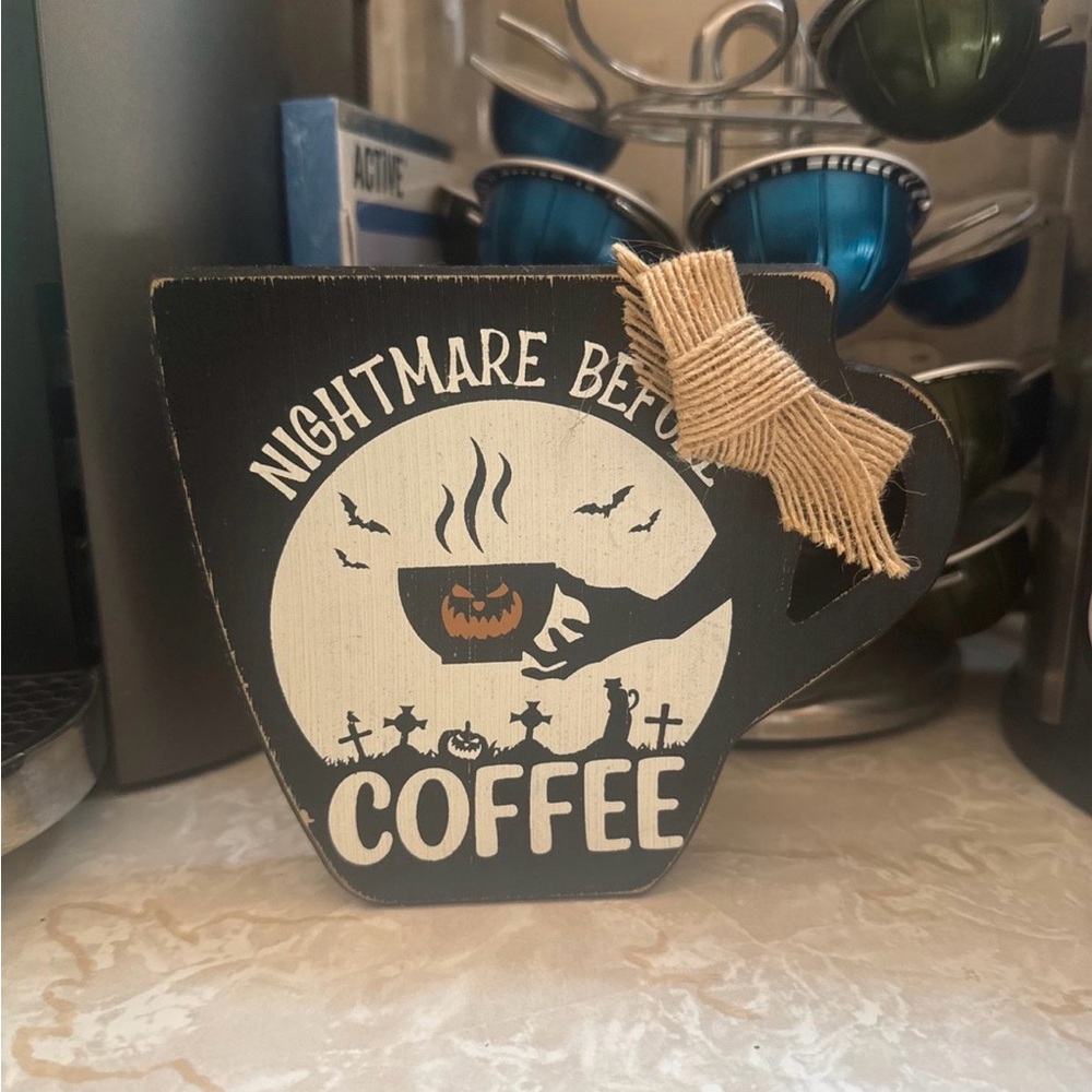 Nightmare Before Coffee Halloween Mug Sign - Black